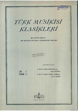 MEB Türk Musikisini Araştırma ve Değerlendirme Komisyonu Türk Musikisi Klasikleri Cilt: 1 Fasikül: 6